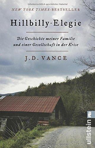 Hillbilly-Elegie: Die Geschichte meiner Familie und einer Gesellschaft in der Krise