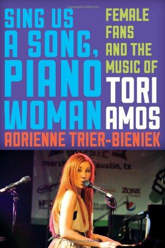 Sing Us a Song, Piano Woman: Female Fans and the Music of Tori Amos