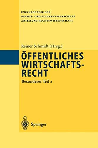 Öffentliches Wirtschaftsrecht: Besonderer Teil 2 (Enzyklopädie der Rechts- und Staatswissenschaft / Abteilung Rechtswissenschaft) (German Edition)