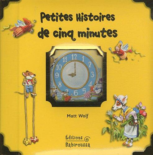 Petites histoires de cinq minutes