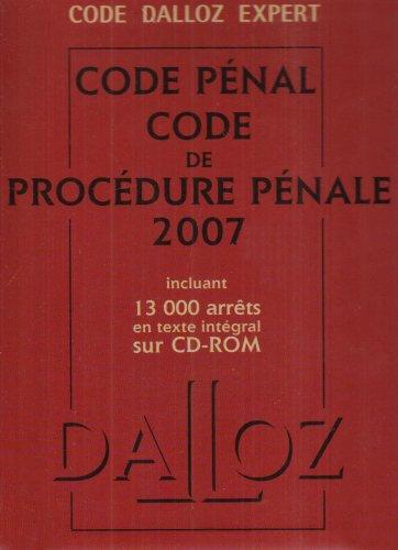 Code Dalloz Expert : Code pénal et procédure pénale 2007