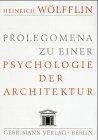 Prolegomena zu einer Psychologie der Architektur