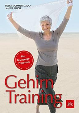 Gehirntraining: Das Bewegungsprogramm