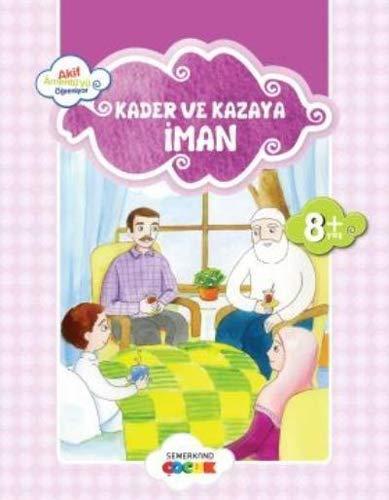 Kader ve Kazaya İman / Akif Amentüyü Öğreniyor