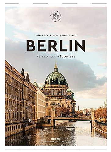 Berlin : petit atlas hédoniste