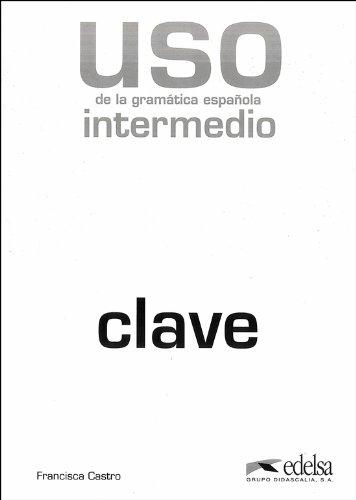 USO De LA Gramatica Espanola: Nivel Intermedio - Clave - New Edition 2010 (Second Edition)