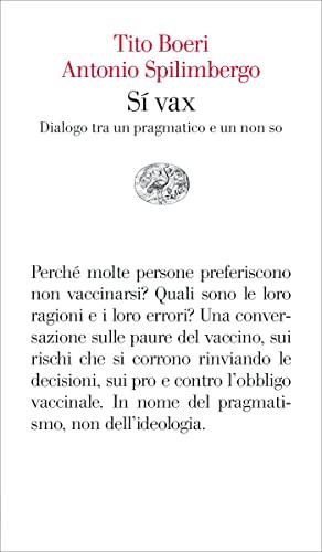 Sì vax. Dialogo tra un pragmatico e un non so (Vele)