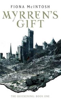 Myrren's Gift: The Quickening Book One