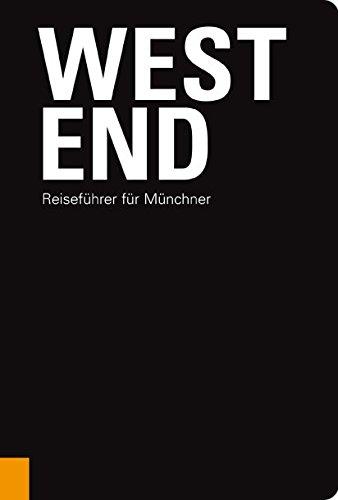 Westend: Reiseführer für Münchner