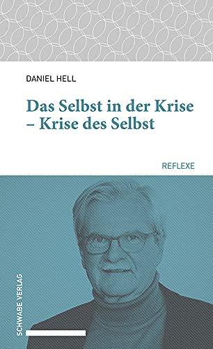 Das Selbst in der Krise – Krise des Selbst (Schwabe reflexe)