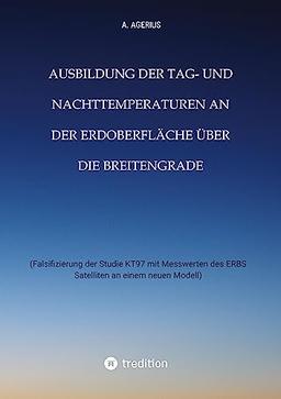 Ausbildung der Tag- und Nachttemperaturen an der Erdoberfläche über die Breitengrade - unter Berücksichtigung des Schichtaufbaues der Erde bis zum ... Halbkugelmodell unter solarer Einstrahlung