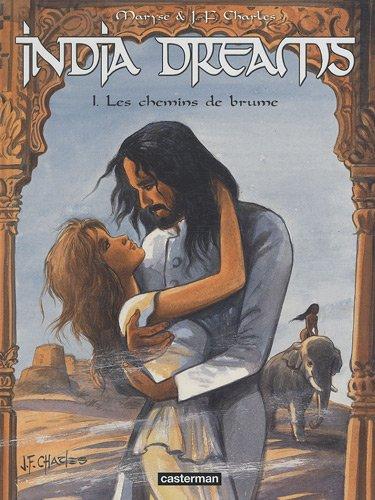 India dreams. Vol. 1. Les chemins de brume