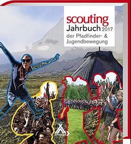 Scouting Jahrbuch 2017: der Pfadfinder- & Jugendbewegung