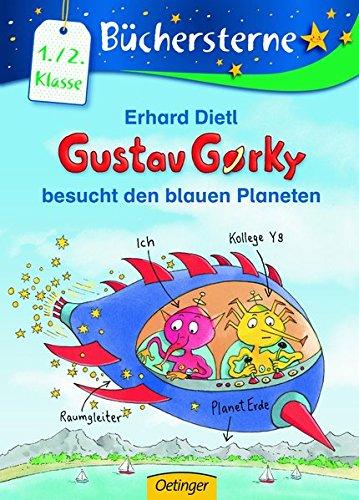 Gustav Gorky besucht den blauen Planeten: Mit 16 Seiten Leserätseln und -spielen Band 1 (Büchersterne)