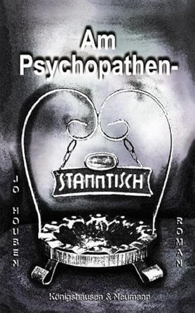 Am Psychopathenstammtisch: Roman