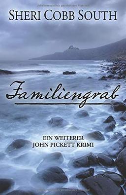 Familiengrab: Ein Weiterer John Pickett Krimi