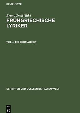 Frühgriechische Lyriker, Teil 4, Die Chorlyriker