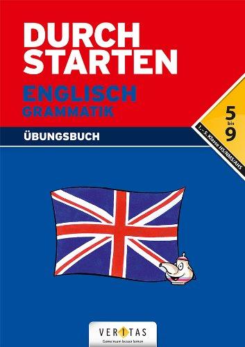 Durchstarten Englisch Grammatik. Übungsbuch: Erklärung und Training, 5.-9. Schulstufe