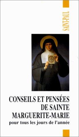 Conseils et pensées de sainte Marguerite-Marie pour tous les jours de l'année