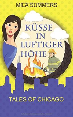 Küsse in luftiger Höhe (Tales of Chicago)