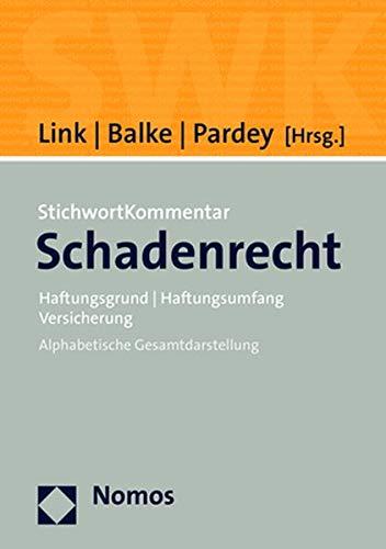 StichwortKommentar Schadenrecht: Haftungsgrund | Haftungsumfang | Versicherung