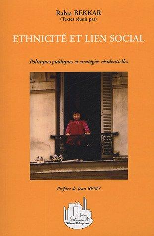 Ethnicité et lien social : politiques publiques et stratégies résidentielles