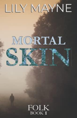 Mortal Skin: MM Fae Romance (Folk, Band 1)