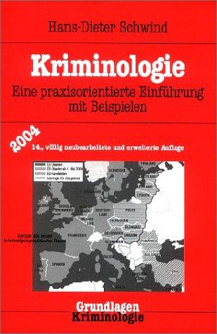 Kriminologie: Eine praxisorientierte Einführung mit Beispielen