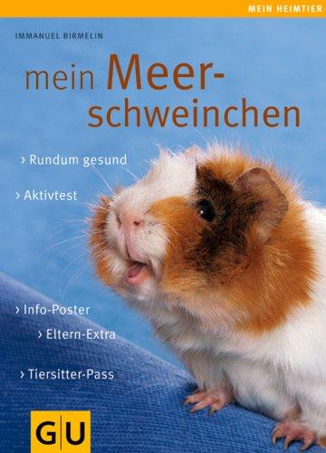 Mein Meerschweinchen (GU Mein Heimtier)