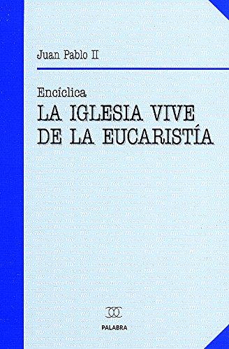 La Iglesia vive de la Eucaristía (Documentos MC)