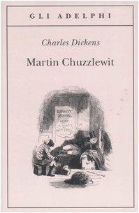 Martin Chuzzlewit (Gli Adelphi)