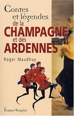 Contes et légendes de la Champagne et des Ardennes