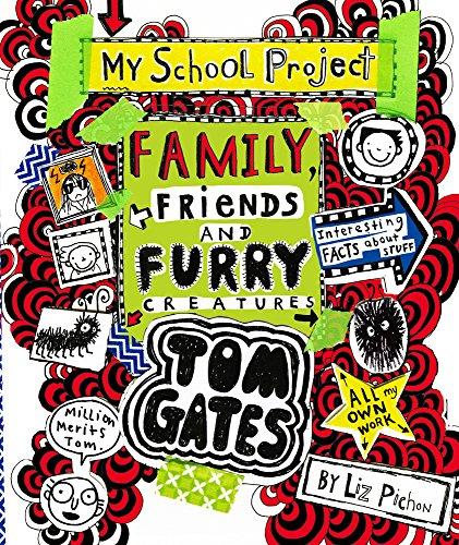 Tom Gates 12: Family, Friends and Furry Creatures