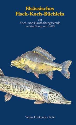 Elsässisches Fisch-Koch-Büchlein der Koch- und Haushaltungsschule zu Straßburg um 1900