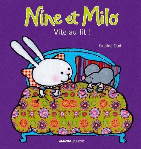 Nine et Milo. Vite au lit !