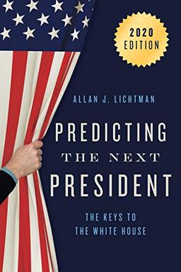 Prediciting the Next President: The Keys to the White House: The Keys to the White House, 2020