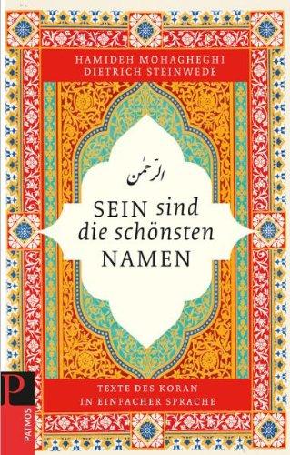 Sein sind die schönsten Namen: Texte des Koran in einfacher Sprache