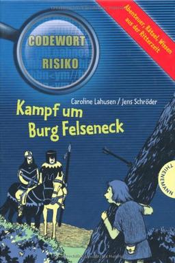 Kampf um Burg Felseneck: Abenteuer, Rätsel, Wissen aus der Römerzeit