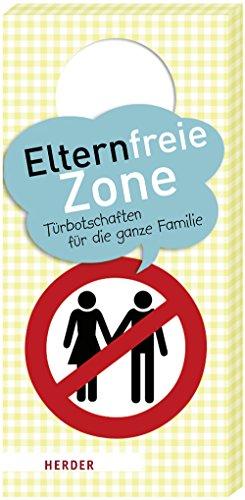 Elternfreie Zone: Türbotschaften für die ganze Familie