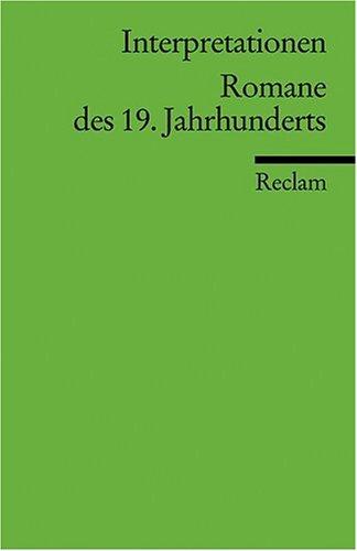 Interpretationen: Romane des 19. Jahrhunderts