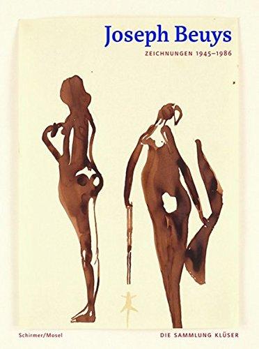 Joseph Beuys - Zeichnungen 1945-1986: Die Sammlung Klüser. Katalogbuch zur Ausstellung in der Pinakothek der Moderne, München