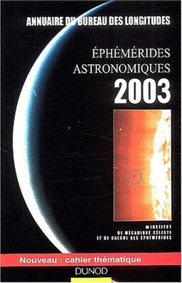 Ephémérides astronomiques 2003 : annuaire