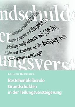 Bestehenbleibende Grundschulden in der Teilungsversteigerung: Ein Problem und seine Lösung