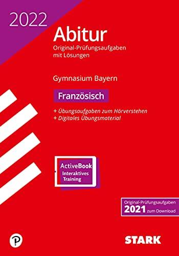 STARK Abiturprüfung Bayern 2022 - Französisch (STARK-Verlag - Abitur-Prüfungen)