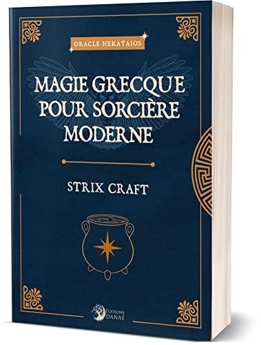 Magie grecque pour sorcière moderne : strix craft