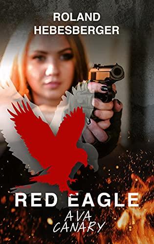 Red Eagle : Ava Canary