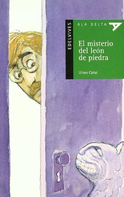 El misterio del león de piedra (Ala Delta (Serie Verde), Band 18)