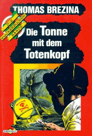 Die Tonne mit dem Totenkopf. Die Knickerbocker-Bande 06