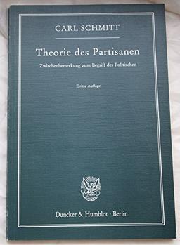 Theorie des Partisanen: Zwischenbemerkung zum Begriff des Politischen