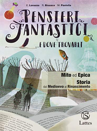 Pensieri fantastici... e dove trovarli. Mito ed epica. Per la Scuola media. Con e-book. Con espansione online